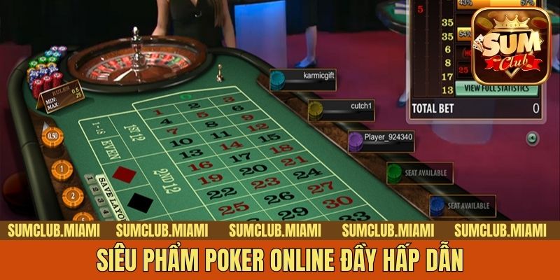 Siêu phẩm Poker online đầy hấp dẫn